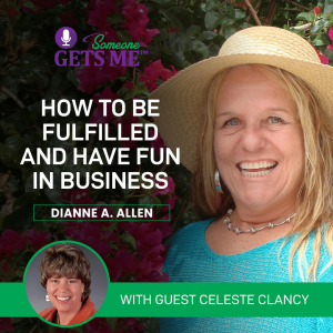 How to Be Fulfilled and Have Fun in Business with Celeste Clancy