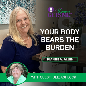 Your Body Bears the Burden with Julie Ashlock