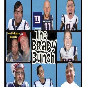 Lou Dickman Weekly - Episode 382, Tom Brady Bunch