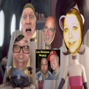 Lou Dickman Weekly - Episode 318, Minion Lou