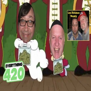 Lou Dickman Weekly - Episode 420, Baggo Lou at 4:20