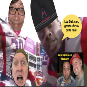 Lou Dickman Weekly - Episode 328, XFL the LOU Outta Here