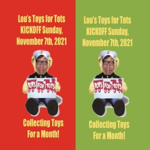 Lou Dickman Weekly - Episode 398,  TOYS FOR TOTS 2021 KICKOFF!