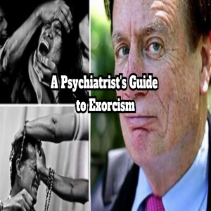 A Psychiatrist's Guide to Exorcism