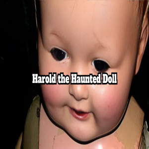 Harold the Haunted Doll