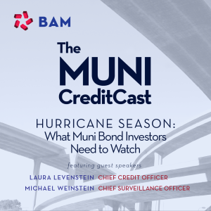 Hurricane Season -- What Muni Bond Investors Need to Watch