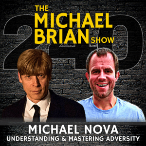 Michael Nova: Understanding & Mastering Adversity