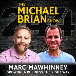 Marc Mawhinney: Growing A Business The Right Way, Natural Born Coaches & Entrepreneurs