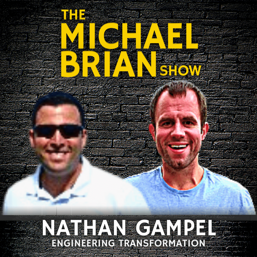 Nathan Gampel: Engineering Transformation  EP267