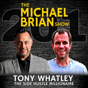 Tony Whatley: 365 Driven & The Side Hustle Millionaire