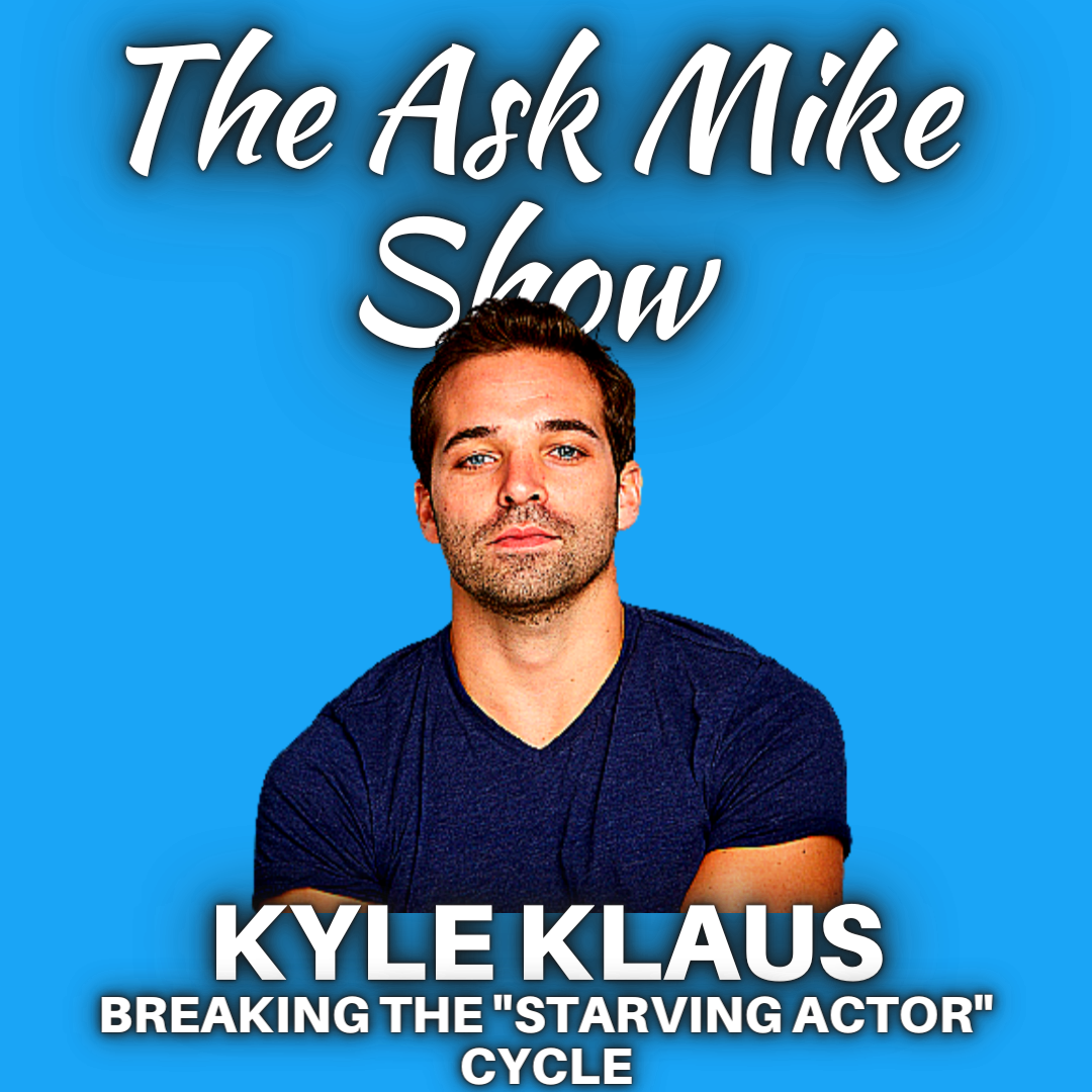 Kyle Klaus: Breaking The Starving Actor Cycle