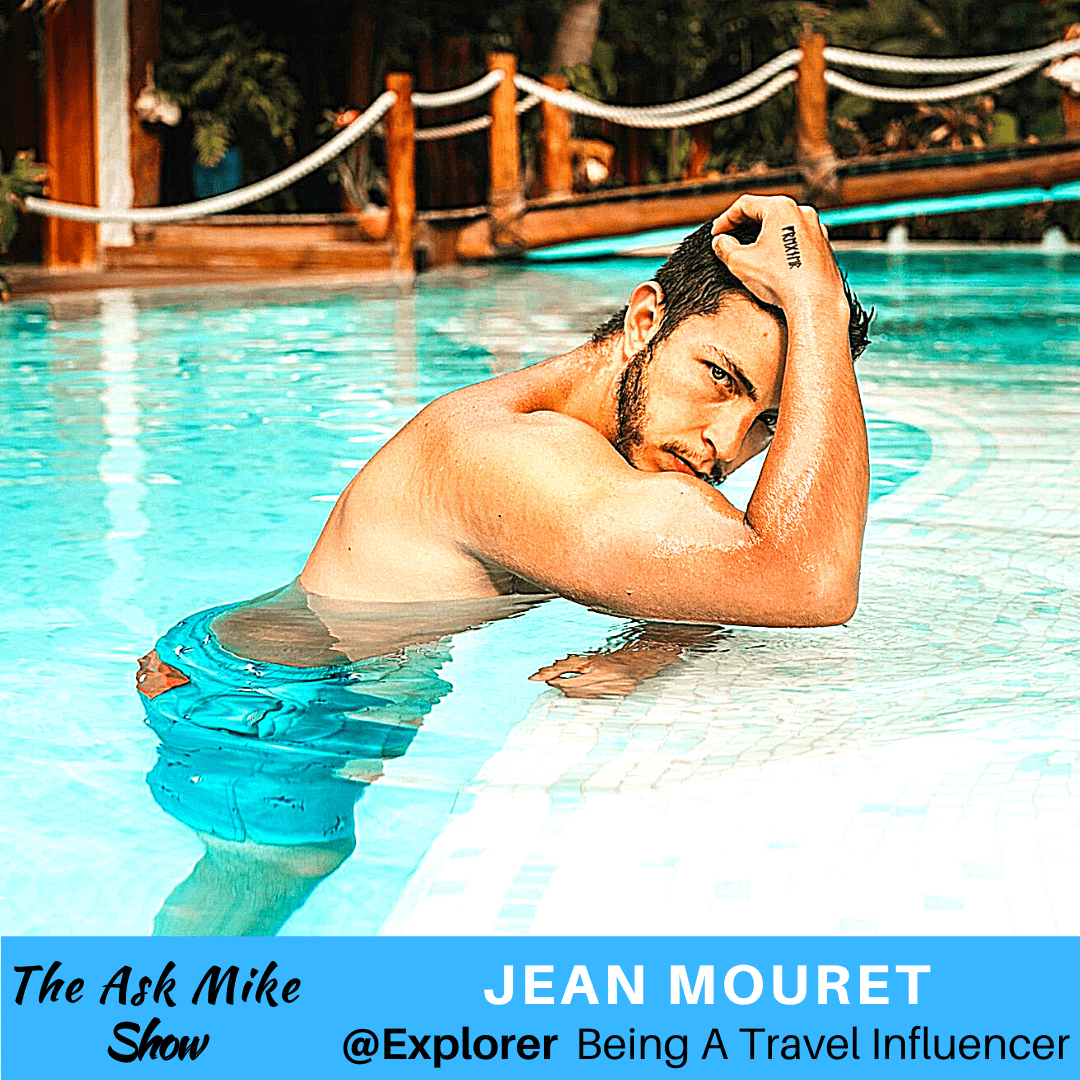 Jean Mouret: @Explorer Being A Travel Influencer