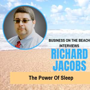 Richard Jacobs: The Power Of Sleep