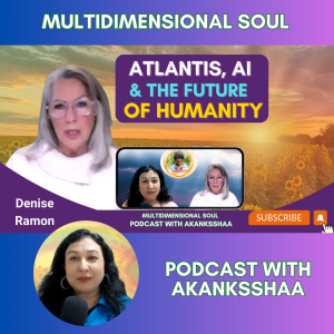 Atlantis, AI & The Future of Education & Humanity | Channeling Arnav | Denise R