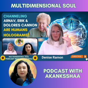 Holographic Reality & Ascension | Channeled Messages frm Dolores Cannon, Arnav & Erik | Denise Ramon