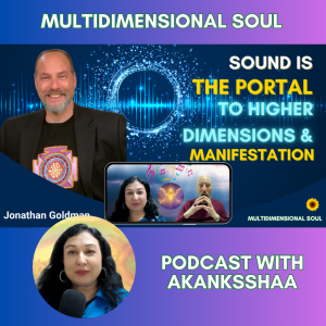 Sound as a Portal: Unlock Higher Realms, Manifestation & Healing | Jonathan Goldman