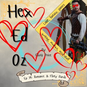 Episode 14: Romance And Flirty Bards