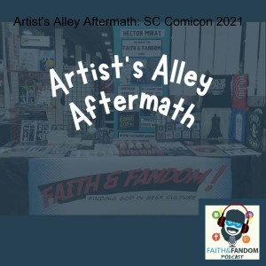 Artist's Alley Aftermath - Grand Strand Comicon 2021