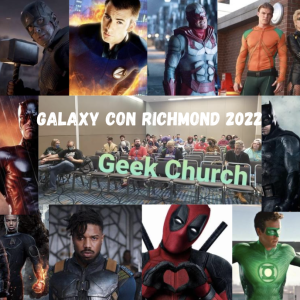 Geek Church Galaxycon Richmond 2022