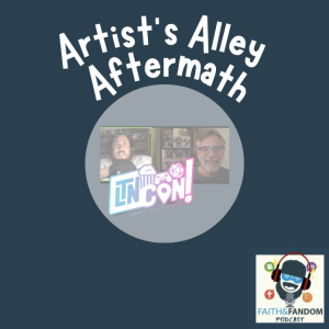 Artist’s Alley Aftermath: LTN Con with Todd Turner