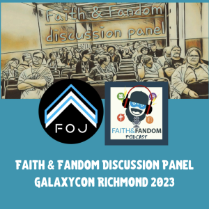 Faith & Fandom Discussion Panel Galaxycon Richmond 2023