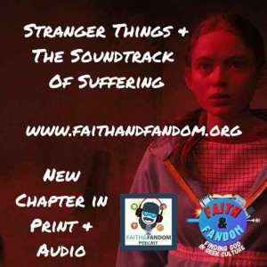 Audio Chapter: Stranger Things & The Soundtrack Of Suffering