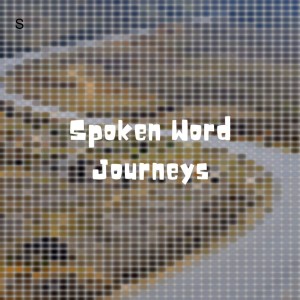 Spoken Word: Journeys