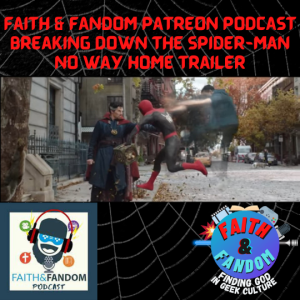 Spider-Man No Way Home Trailer Breakdown. - Patreon Supporter Podcast