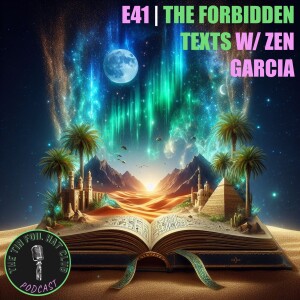 The Forbidden Texts w/ Zen Garcia