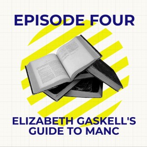 Elizabeth Gaskell's Guide to Manc (Part 1)