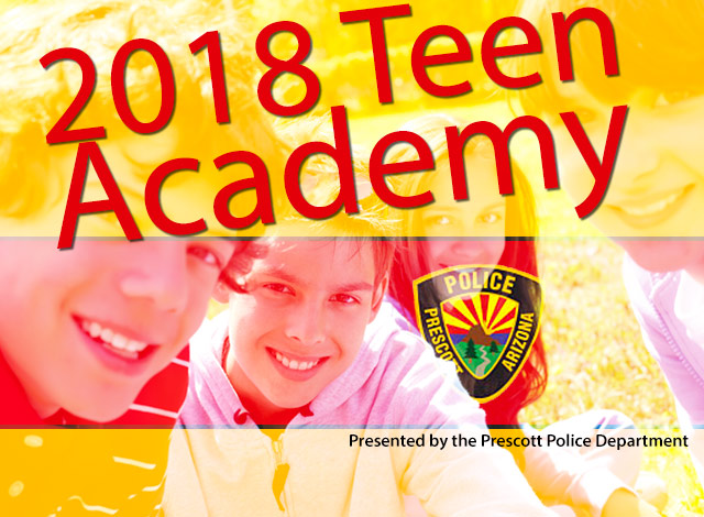 Prescott Police Department offers a 2018 Summer Teen Academy