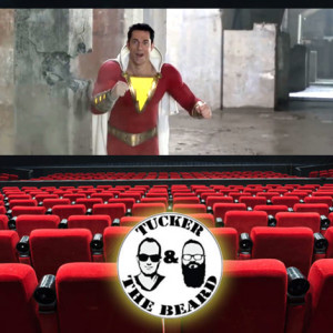 Tucker and the Beard: Shazam! Movie Review