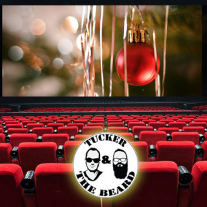 Tucker & the Beard: Talk Christmas Movie Lists