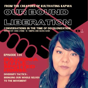 Our Bound Liberation - Episode 1.01 - Davidica Little Spotted Horse