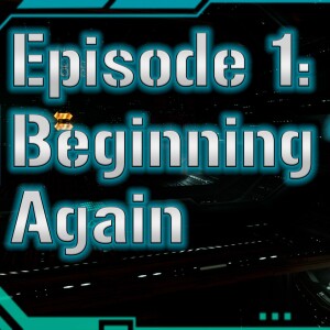 Episode 1: Beginning Again