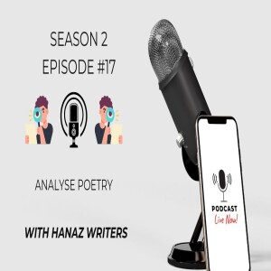 Analyse Poetry! – Hanaz Writers Podcast - Season 2 - Episode 17