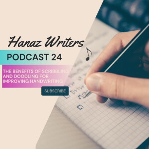 Pen vs. Keyboard: The Writer's Dilemma - Hanaz Writers Podcast Episode 24