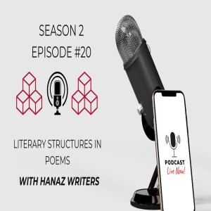 Literary structures in poems  – Hanaz Writers Podcast - Season 2 - Episode 20