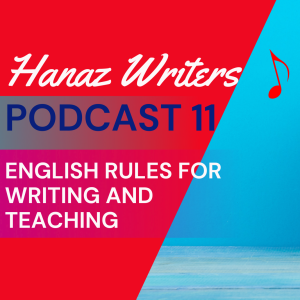 Mastering English Grammar: Essential Rules for Teaching and Writing - Hanaz Writers Podcast Episode 11