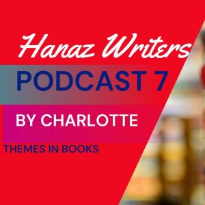 Unlocking Book Themes: Engage Students & Inspire Writers | Hanaz Writers - Podcast Episode 7