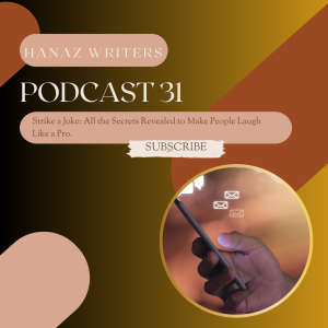 Sending Strong Messages with Limited Amount of Words – Hanaz Writers Podcast Episode 31