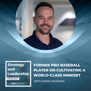 Former Pro Baseball Player On Cultivating A World-Class Mindset With Derin McMains