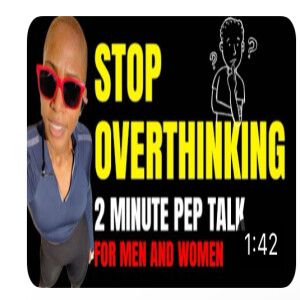 Stop Overthinking (2 minute motivational speech)