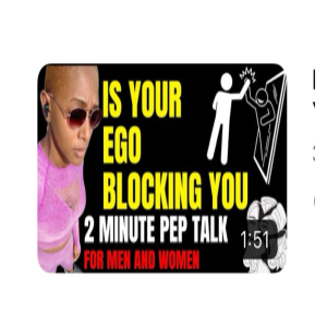Is Your Ego Blocking You? (2 minute motivational speech)