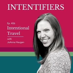 Intentional Travel & Our Ecosystem