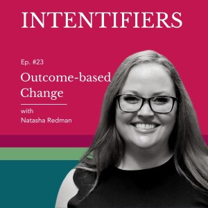 Outcome-based Change Management