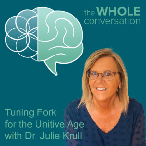 Tuning Fork for the Unitive Age