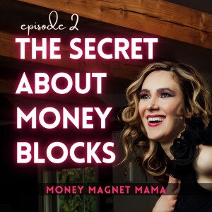 The Secret about Money Blocks! The Energy of Money, Your Pricing, and How to Attract Abundance 💸 [Ep.2]