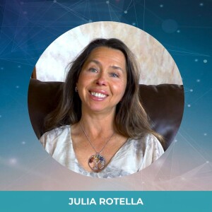 Ep. 32: You ARE The Knowledge You Seek - Julia Rotella