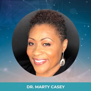 Ep 21: Awaken Your Passion: Healing and Living with Purpose with Dr. Marty Casey